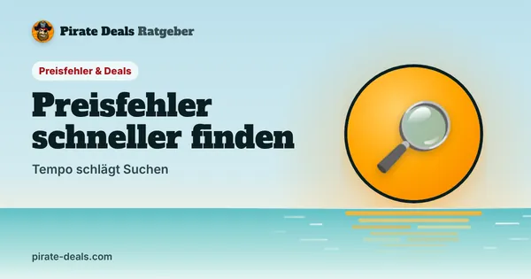 Titelbild: Preisfehler schneller finden – Tempo schlägt Suchen